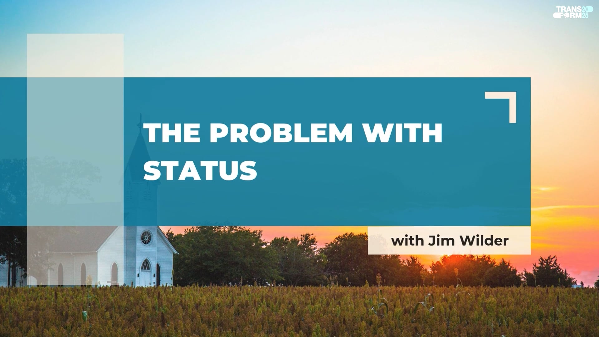 Jim Wilder - The Problem with Status- Transform 2025 